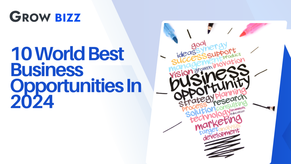 10 World Best Business Opportunities In 2024